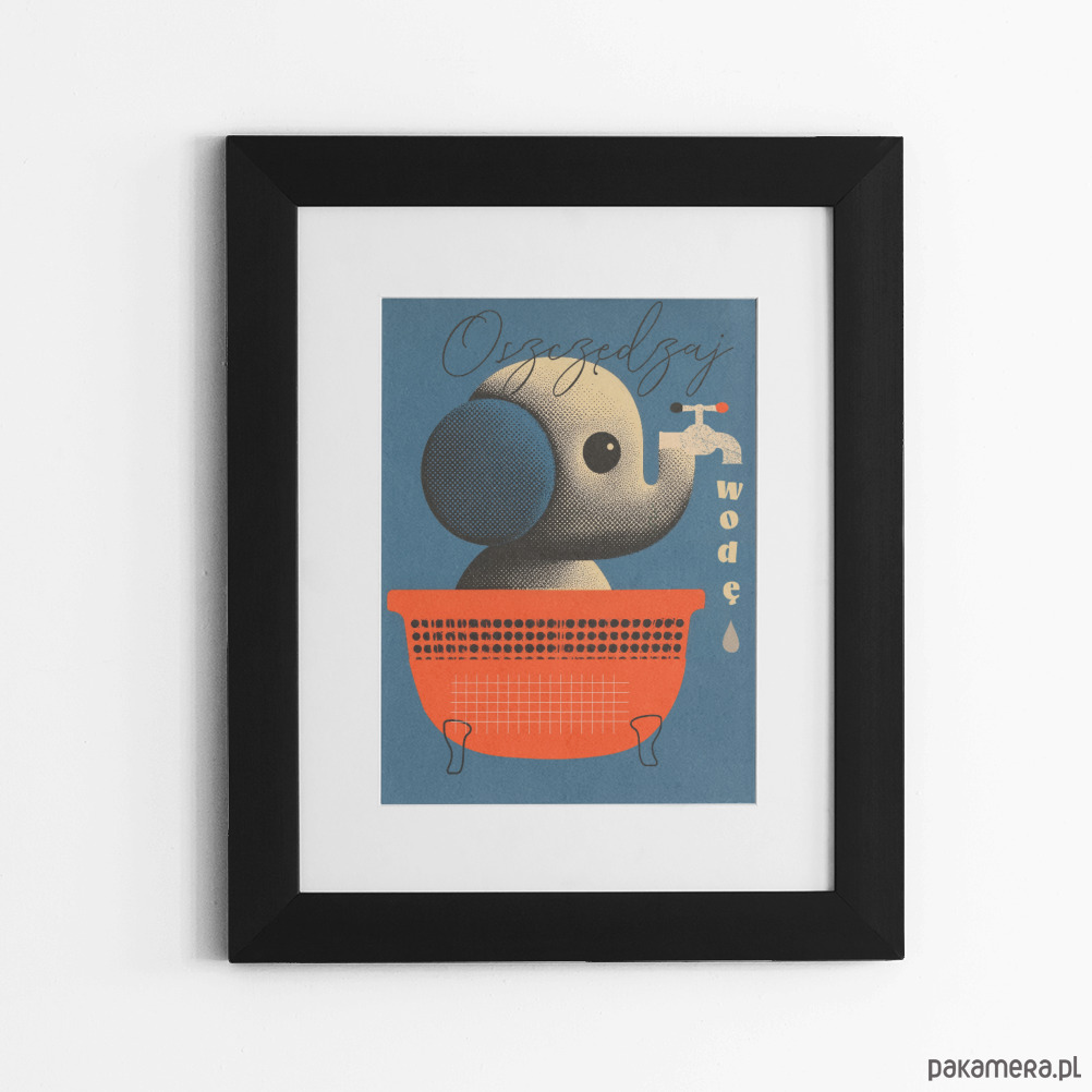 plakaty Plakat  oszczędny jak słoń , oszczędzaj wodę 1