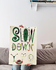 plakaty Plakat  SLOW DOWN grafika ślimak BALANS PRACA ilustracja do domu 1