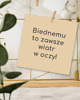 plakaty Plakat kwadratowy, Biednemu to zawsze wiatr w oczy 1