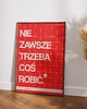 grafiki i ilustracje Plakat typograficzny dla pracoholika NIE ZAWSZE TRZEBA COŚ ROBIĆ 1