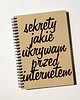 notatniki i albumy Sekrety jakie ukrywam przed internetem, notatnik 1