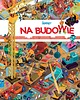 książeczki dla dzieci NA BUDOWIE 2+ 1