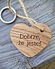 breloki Brelok serce z drewna, dobrze, że jesteś 8