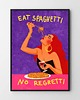 plakaty Plakat Jedz spaghetti, nie żałuj 1