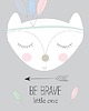 obrazy i plakaty do pokoju dziecięcego PLAKAT "BE BRAVE LITTLE ONE" A3 1
