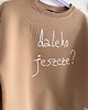bluzy dla dziewczynki Bluza dziecięca DALEKO JESZCZE? - kawowa 3