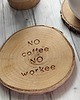 podkładki do kuchni Drewniana podkładka no coffee no workee 1