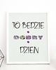 plakaty Plakat motywacyjny - To będzie dobry dzień 2