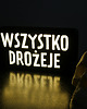 dekoracje świetlne Lampka z napisem WSZYSTKO DROŻEJE 4