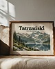 plakaty Plakat Tatrzański Park Narodowy - Druk Pigmentowy 6
