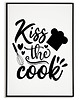 plakaty Plakat motywacyjny z napisem KISS THE COOK 2
