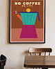 plakaty Plakat No coffee no life 3