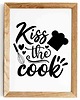 plakaty Plakat motywacyjny z napisem KISS THE COOK 1