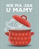 plakaty Plakat Nie ma jak u Mamy 2