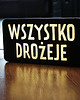 dekoracje świetlne Lampka z napisem WSZYSTKO DROŻEJE 1