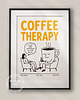 plakaty Plakat kawowy "Coffee Therapy" - Druk Pigmentowy 1