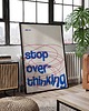 plakaty Plakat typograficzny - Stop Overthinking - Druk Pigmentowy 9