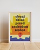 plakaty Plakat "Chwal dzień przed zachodem słońca" 2