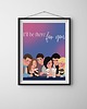grafiki i ilustracje Plakat "I'll be there for you" 1