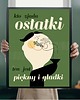 plakaty Plakat kto zjada ostatki ten jest piękny i gładki    50x70 1
