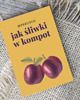 kartki okolicznościowe - wydruki Śmieszna kartka na ślub, jak śliwki w kompot 3