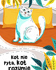 plakaty Plakat "Kot nie pyta, kot rozumie" 1