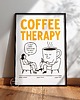 plakaty Plakat kawowy "Coffee Therapy" - Druk Pigmentowy 3