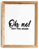 plakaty Plakat motywacyjny z napisem OH NO! 1