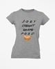 t-shirt damskie Friends koszulka Joey doesn't share food 1