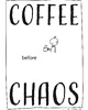 plakaty Plakat - Coffee before chaos 1