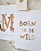 obrazy i plakaty do pokoju dziecięcego Born to be wild! Plakat dla dziecka Beż Brąz Afirmacje 1