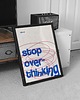 plakaty Plakat typograficzny - Stop Overthinking - Druk Pigmentowy 7