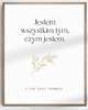 plakaty Plakat "Jestem wszystkim tym, czym jestem" 40x50 cm - prezent 4