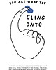 plakaty You are what you cling onto - plakat wspinaczka/bouldering 2