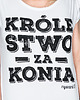 t-shirt damskie T-shirt KRÓLESTWO ZA KONIA 1