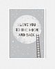 obrazy i plakaty do pokoju dziecięcego I love you to the moon and back GRAY | plakat B2 1