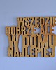 napisy dekoracyjne i tabliczki Wszędzie dobrze, ale w domu najlepiej - napis 4