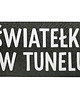 dekoracje świetlne Lampka z napisem ŚWIATEŁKO W TUNELU 4