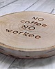 podkładki do kuchni Drewniana podkładka no coffee no workee 6