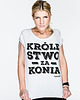 t-shirt damskie T-shirt KRÓLESTWO ZA KONIA 2