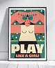 plakaty Plakat, Play Like a Girl, dziewczyna, tenis, tenisistka 1