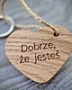 breloki Brelok serce z drewna, dobrze, że jesteś 7