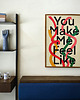 plakaty Plakat You make me feel 1
