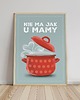 plakaty Plakat Nie ma jak u Mamy 1