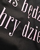 torby na zakupy Bawełniana torba z afirmacją w kolorze czarnym DZIŚ BĘDZIE DOBRY DZIEŃ 1