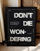 plakaty Plakat typograficzny - Don't Die Wondering - Druk Pigmentowy 6
