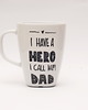 kubki Kubek I have a hero I call him dad 2