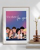 grafiki i ilustracje Plakat "I'll be there for you" 3