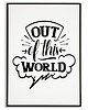 plakaty Plakat motywacyjny z napisem OUT OF THIS WORLD 2