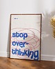 plakaty Plakat typograficzny - Stop Overthinking - Druk Pigmentowy 2